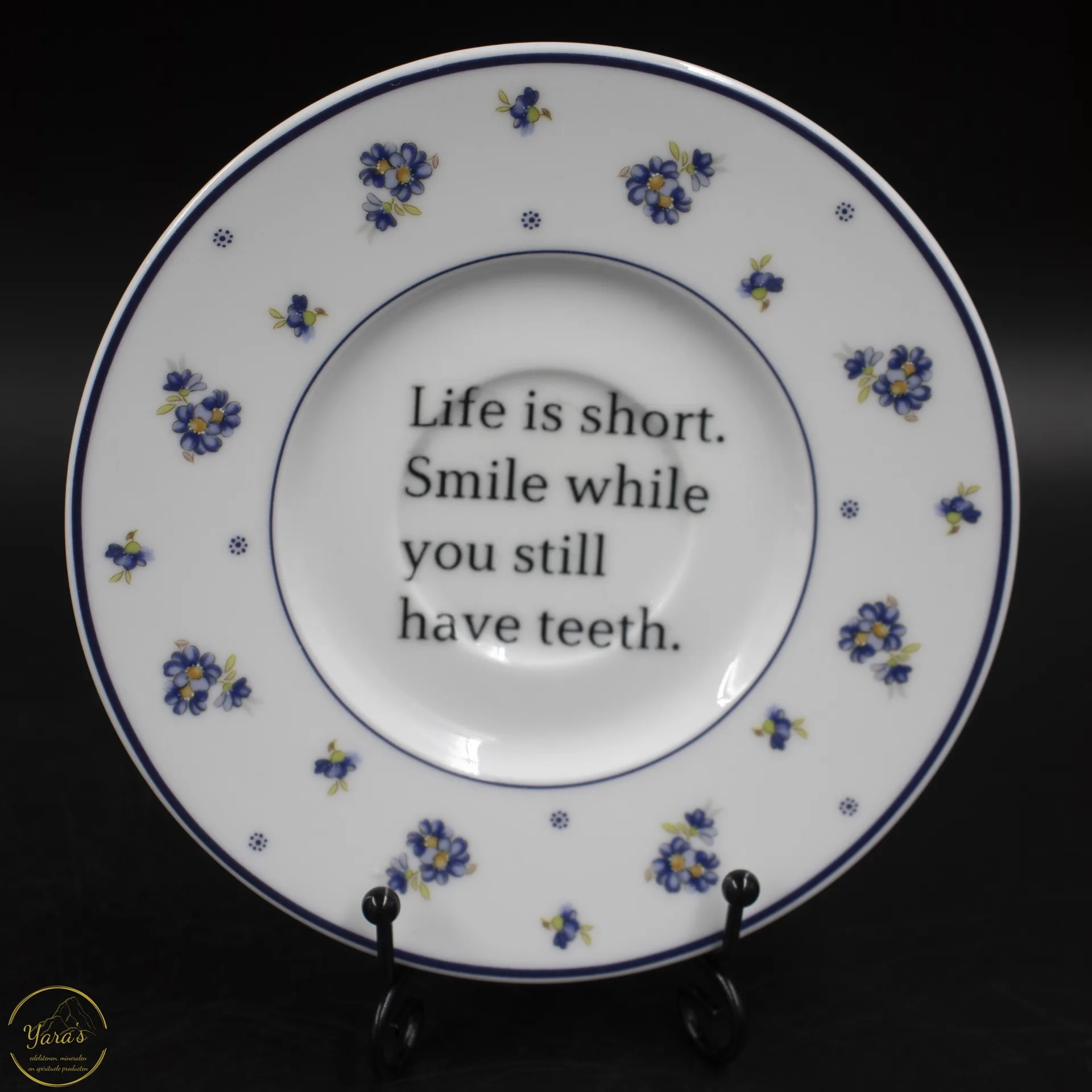 Bordje "life is short"